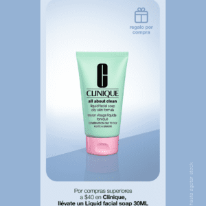 Por compras superiores a $40 en la marca Clinique, llévate un Liquid Facial Soap 30ml.