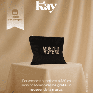 Por compras superiores a $50 en la marca Moncho Moreno, recibe gratis un neceser de la marca