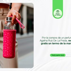 Por la compra de una fragancia en la marca Agatha Ruiz De La Prada, recibe gratis un termo.