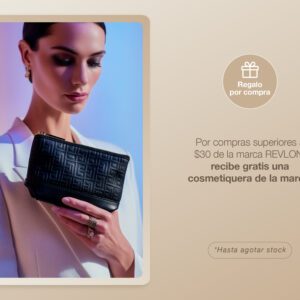 Por compras superiores a $30 en la marca Revlon, recibe gratis una cosmetiquera.